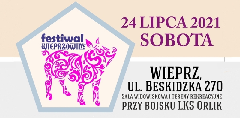 Festiwal Wieprzowiny - 24 lipca 2021r.