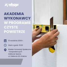 AKADEMIA WYKONAWCY- szkolenie dla wykonawców programu „Czyste Powietrze”